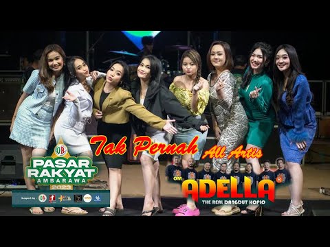 Tak Pernah - All Artis - OM. Adella Live Ambarawa (Pasar Rakyat)