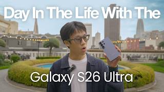 Day In The Life Review: Samsung Galaxy S26 Ultra