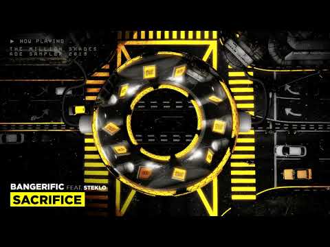 Bangerific feat. Steklo - Sacrifice (#TMSADE2019)