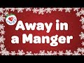 Away in a Manger with Lyrics | Christmas Carol & Song