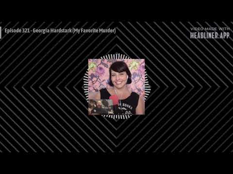 TURNED OUT A PUNK: Episode 321 - Georgia Hardstark (My Favorite Murder)