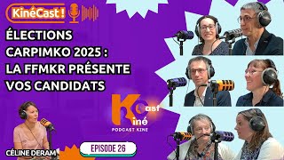 KinéCast #26: Élections CARPIMKO 2025: la FFMKR présente vos candidats