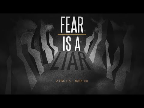 Fear is a  Liar 20191117 PM El Paso Christian Church Live Stream
