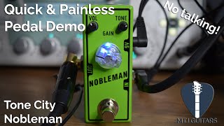 Video thumbnail for Tone City Nobleman - Quick & Painless Pedal Demo by MTJ Guitars