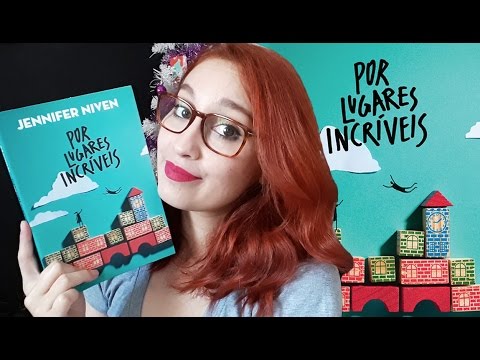 Por Lugares Incrveis (Jennifer Niven) | Resenhando Sonhos