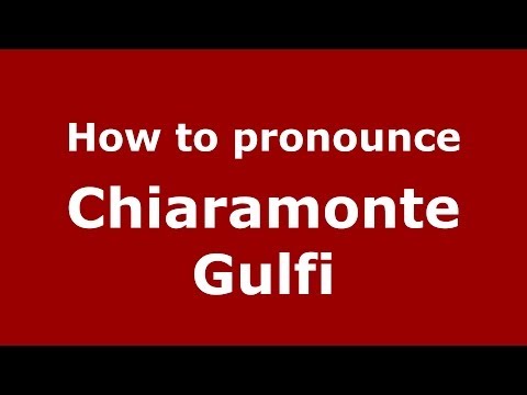 How to pronounce Chiaramonte Gulfi (Italian/Italy) - PronounceNames.com