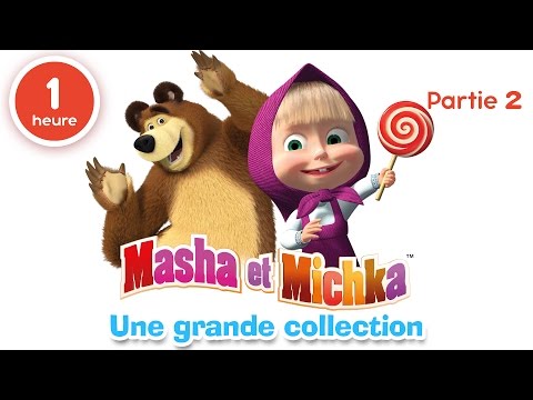 Masha et Michka - Une grande collection de dessins animés (Partie 2) 60 min pour enfants en Français