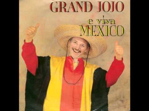 Le grand Jojo-E viva Mexico(1986)