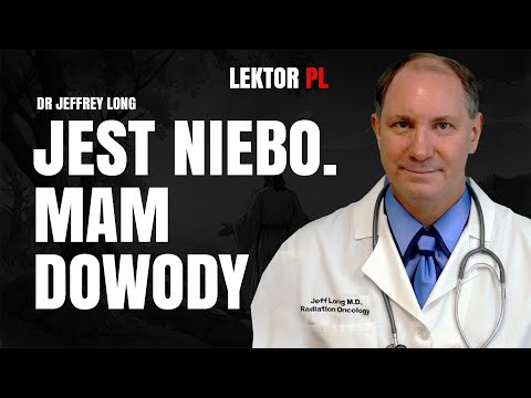Onkolog: 25 lat badań i 4000+ doświadczeń bliskich śmierci (NDE). Jakie są wnioski? |Dr Jeffrey Long