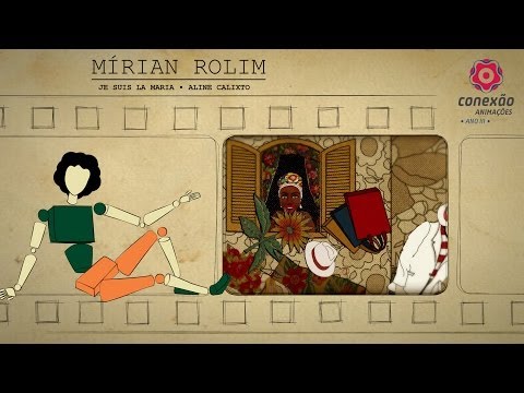 Conexão Animações Ano III: Mírian Rolim / Je Suis La Maria / Aline Calixto