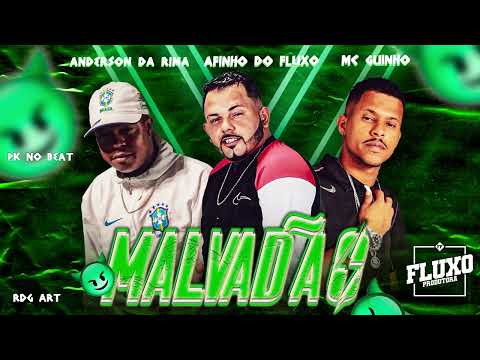 AFINHO DO FLUXO MC GUINHO  ANDERSON DA RIMA  -  MALVADÃO