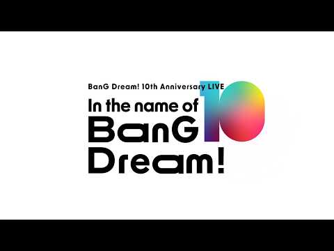 【Trailer】BanG Dream! 10th Anniversary LIVE「In the name of BanG Dream!」（2026/2/28開催！）