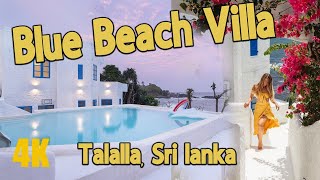 Talalla Blue beach Villa - Little Santarini in Sri Lanka