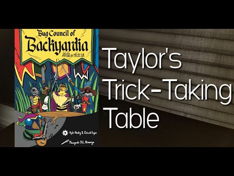 Bug Council of Backyardia ~ Taylor's Trick-Taking Table
