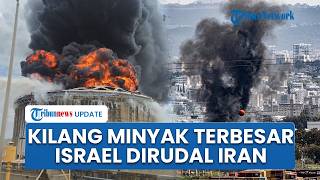 Penampakan Kota Terbesar Israel Terbakar Membara seusai Kilang Minyak di Haifa Dibom Rudal Iran