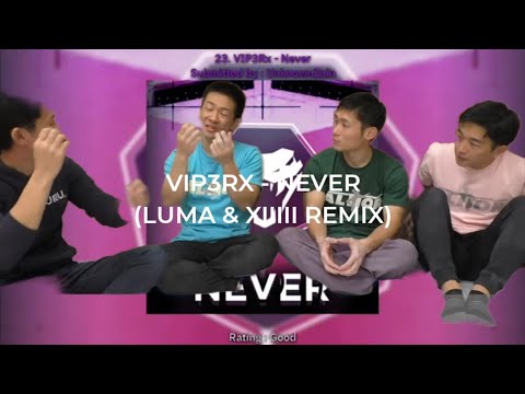 VIP3Rx - NEVER (luma & XIIIII remix) (Music Video)