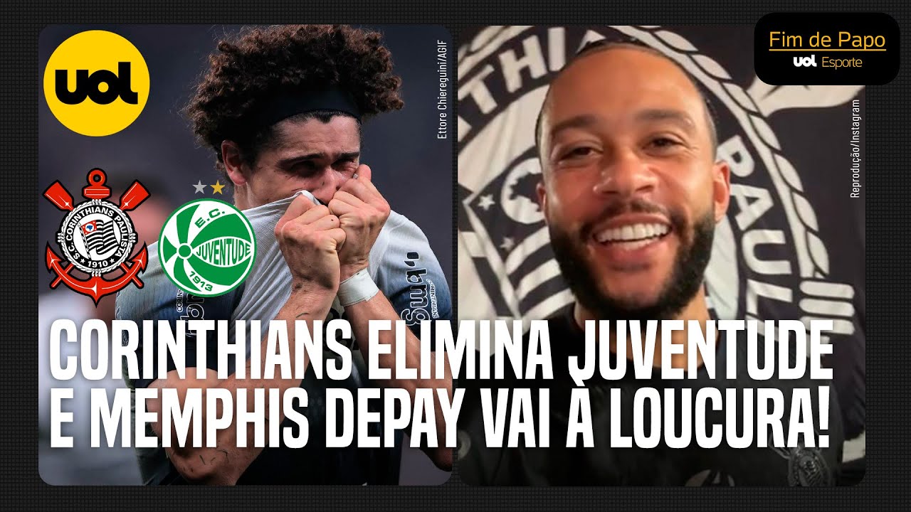 CORINTHIANS MARCA NOS ACRÉSCIMOS E ELIMINA JUVENTUDE NA COPA DO BRASIL; MEMPHIS DEPAY VAI À LOUCURA