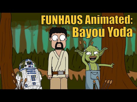Funhaus Animated: Bayou Yoda