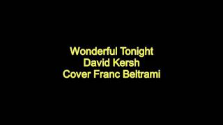 Wonderful Tonight David Kersh Cover Franc Beltrami