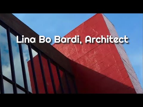 Lina Bo Bardi, Architect