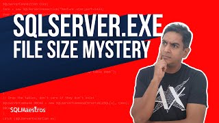 sqlservr.exe file size mystery by Amit Bansal