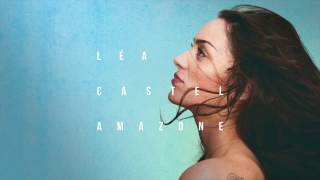 Léa Castel - Amazone (Audio Officiel)