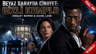 BEYAZ SARAYDA CİNAYET: GİZLİ KOMPLO | Wesley Snipes & Diane Lane | Aksiyon Suç |