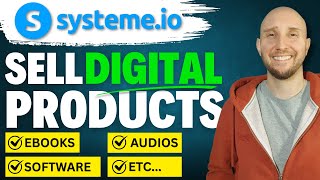 How To Automatically Sell & Deliver Digital Products [NOT COURSES] On Systeme.io