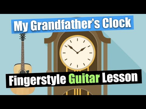 How to play My Grandfather's Clock on guitar : Fingerstyle Lesson