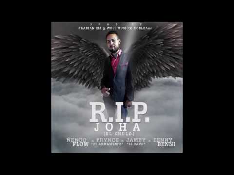 Ñengo Flow Ft Prynce El Armamento, Benny Benni Y Jamby El Favo - R  I  P  Joha