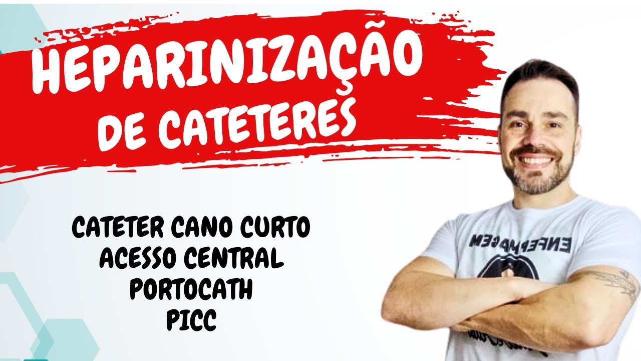 HEPARINIZAÇÃO DE CATETERES NA ENFERMAGEM  - ATUALIZAÇÃO