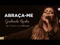 Gabriela Rocha Abraça Me Live Junto