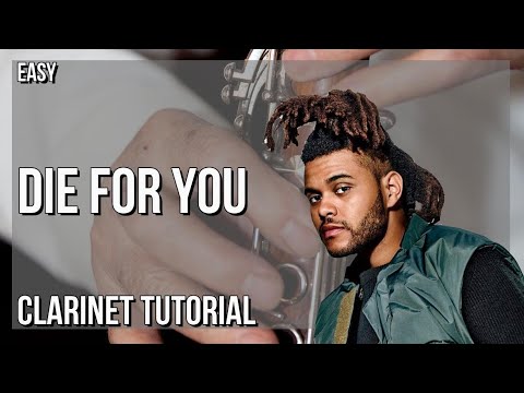 SUPER EASY: How to play Die For You  by The Weeknd ft Ariana Grande on Clarinet (Tutorial)