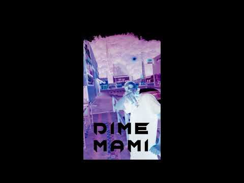 DIME MAMI - 0RHOY