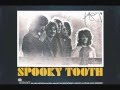 Spooky Tooth-Old as I was born 