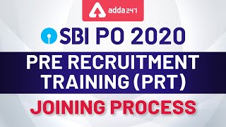 SBI PO PRE 2020 PRE RECRUITMENT TRAINING (PRT) JOINING PROCESS | ADDA247
