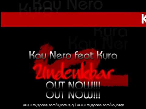 Kay Nero feat. Kyra - Undenkbar