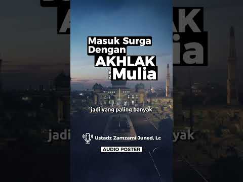 Masuk Surga Dengan Akhlak Mulia