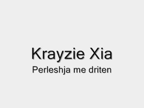 Krayzie Xia - Perleshja me driten