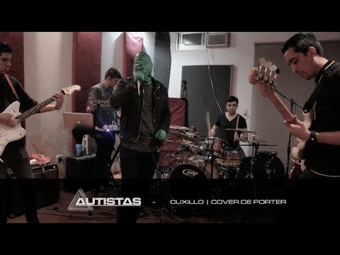 Autistas - Cuxillo | Cover de Porter