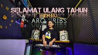 Download lagu SELAMAT ULANG TAHUN (REMIX) - ARQ KRIBS mp3