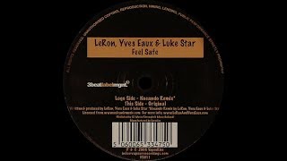 LeRon, Yves Eaux & Luke Star ‎– Feel Safe (Nocando Remix)