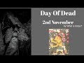 2nd november || Day of The Dead || by what is today?