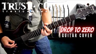Trust Company - Drop To Zero (Guitar Cover)