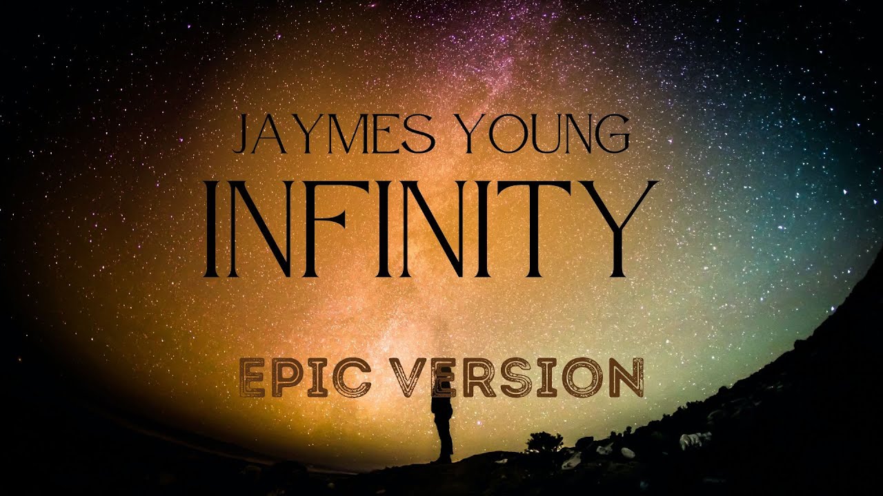 Infinity - Jaymes Young | Epic Version