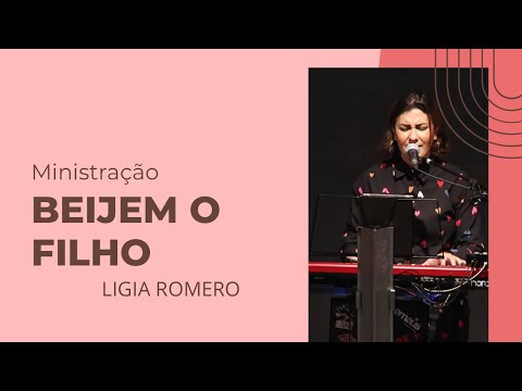 BEIJEM O FILHO (One Sounds) // Ligia Romero (ministração)