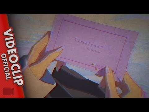 Timeless™ [タイムレス] // OFFICIAL VIDEO