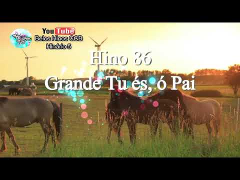 Hino 86 Grande Tu és, ó Pai