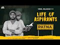 Life Of Aspirants PATNA Inspiring Video Viral Kalakar