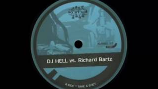 DJ Hell & Richard Bartz – Take a Shot (Original Mix)